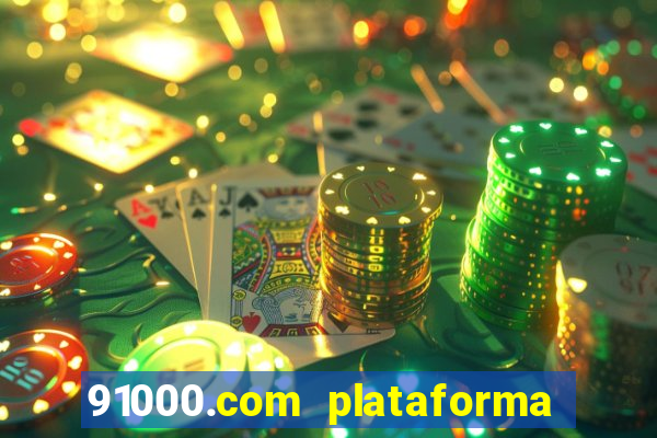 91000.com plataforma de jogos